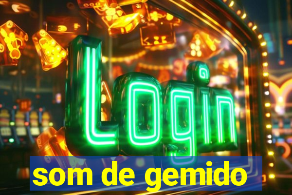 som de gemido